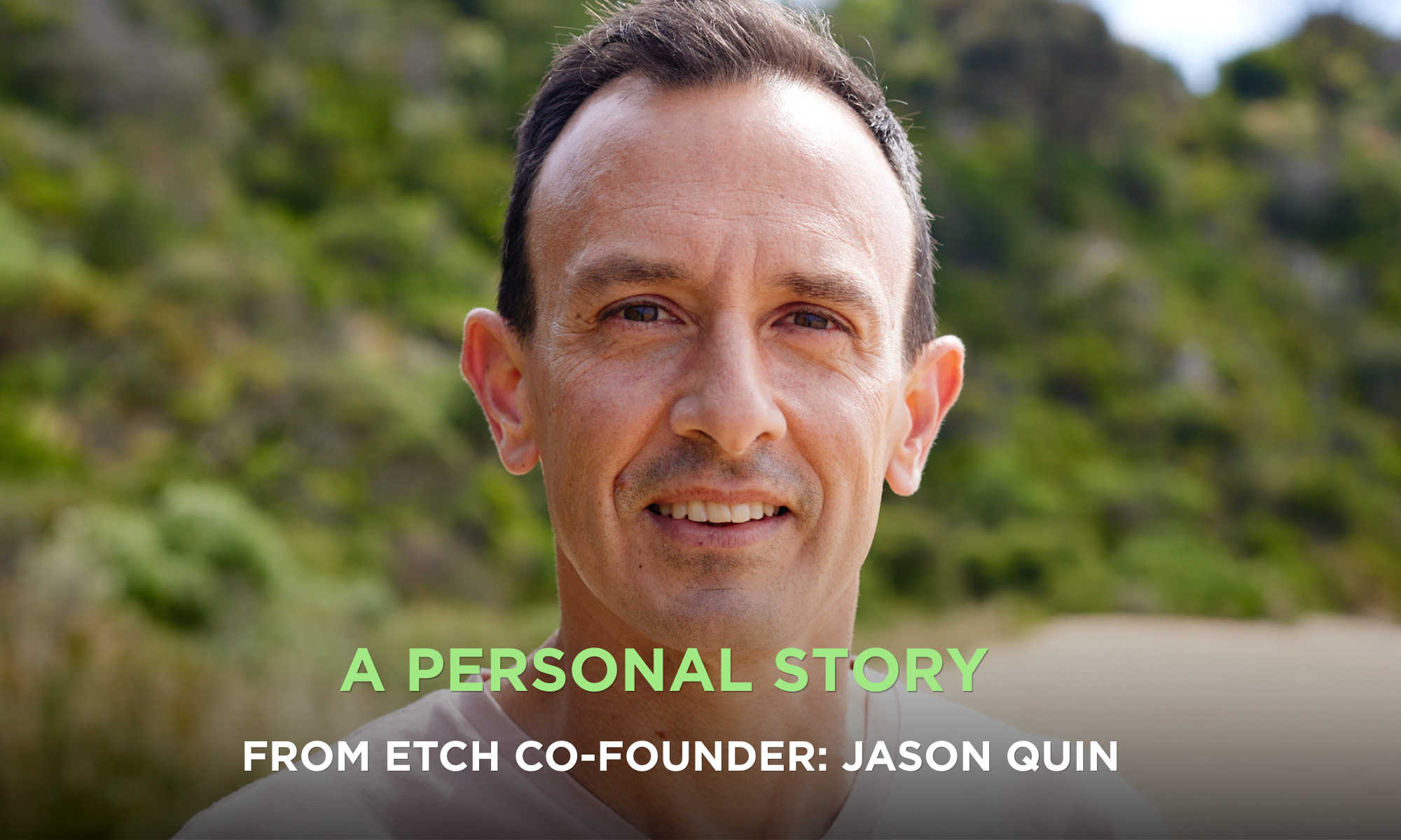 A personal story from Jason Quin ETCH Sparkling co-founder